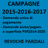 Pagamenti diretti e aiuti a superficie del I e II Pilastro PAC 2014-2020, Campagne 2015- 2016 e 2017 - revoche - Refresh 2017