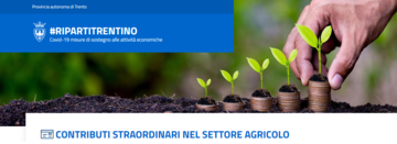 #RIPARTITRENTINO - CONTRIBUTI STRAORDINARI NEL SETTORE AGRICOLO - dall'11 giugno al 31 luglio 2020 (Covid-19 misure di sostegno alle attività economiche)