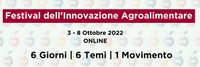 3-8 ottobre 2022 - 1° Festival dell'innovazione agroalimentare - gratuito e on line